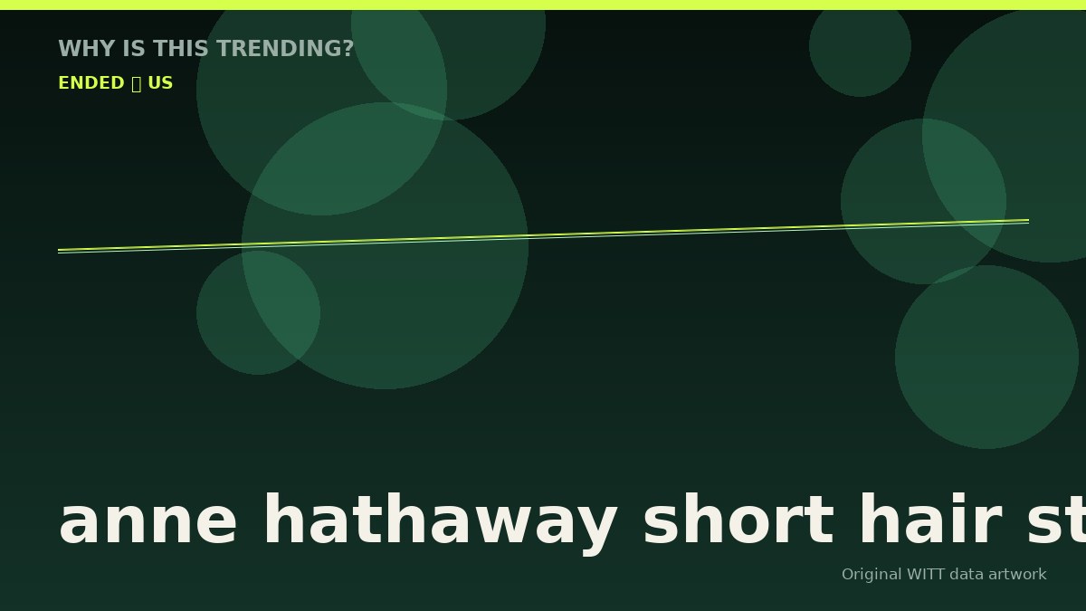 anne hathaway short hair style original attention timeline illustration