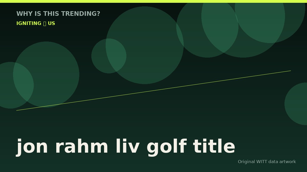 jon rahm liv golf title original attention timeline illustration