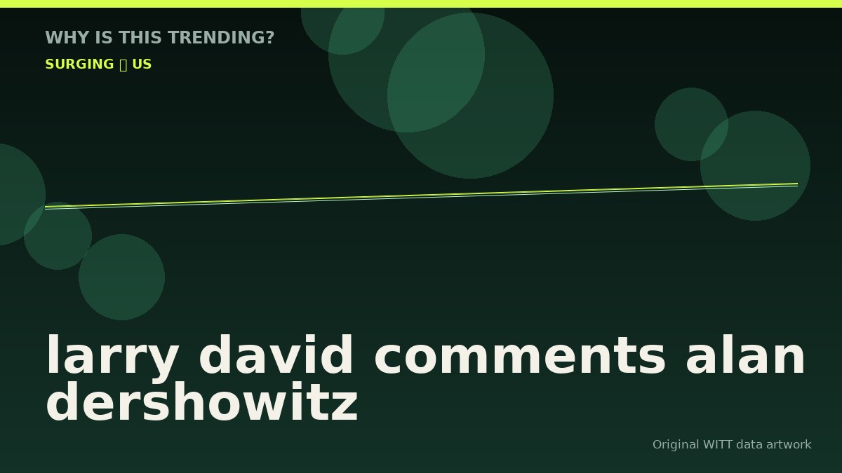 larry david comments alan dershowitz original attention timeline illustration