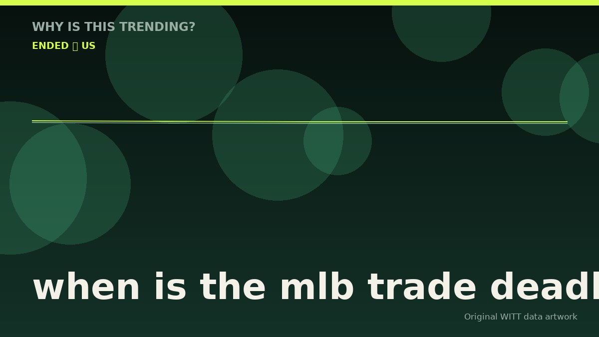 when is the mlb trade deadline original attention timeline illustration