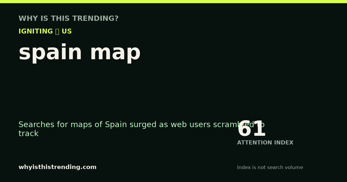 spain map attention trend card